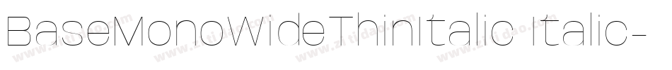 BaseMonoWideThinItalic Italic字体转换